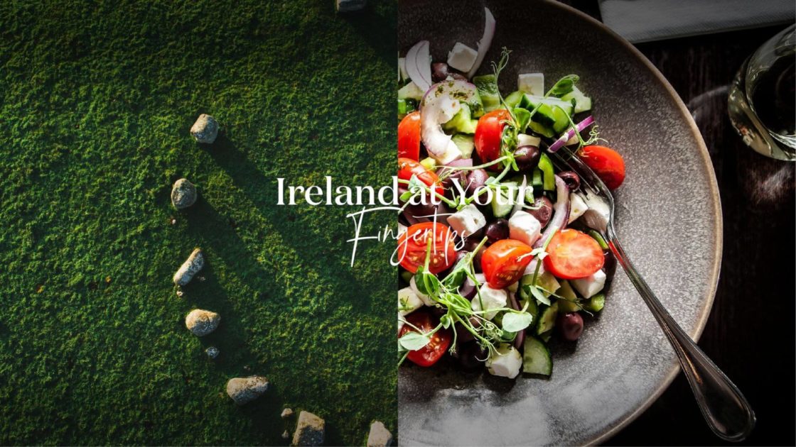 Ireland at your Fingertips Dining